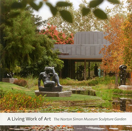Beispielbild fr Living Work of Art: The Norton Simon Museum Sculpture Garden zum Verkauf von Hennessey + Ingalls