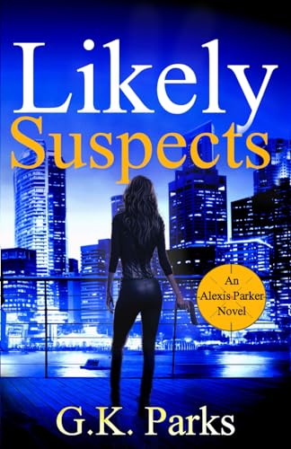 Stock image for Likely Suspects (Alexis Parker) for sale by BooksRun