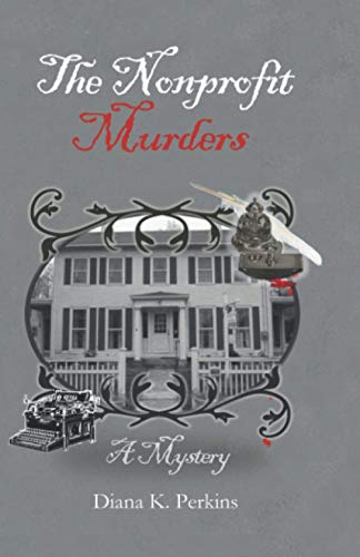9780989199445: The Nonprofit Murders: A Mystery: Volume 5 (Shetucket River Milltown)