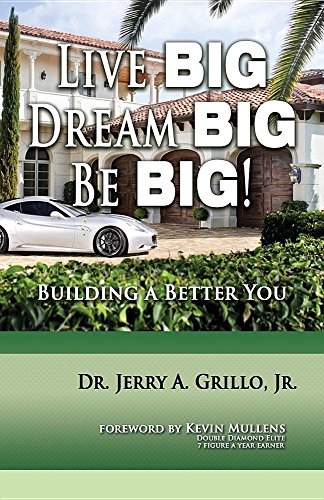 Stock image for Live Big, Dream Big, BE BIG: Building a Better You for sale by ThriftBooks-Dallas