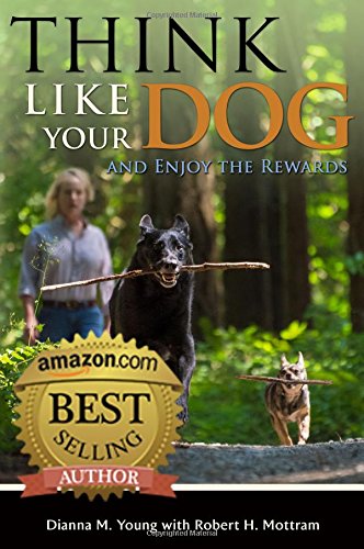 Stock image for Think Like Your Dog and Enjoy the Rewards for sale by SecondSale