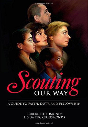 Imagen de archivo de Scouting Our Way: A Guide to Faith, Duty, and Fellowship a la venta por ThriftBooks-Atlanta