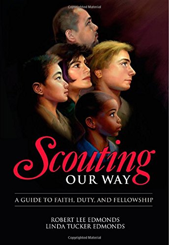 Stock image for Scouting Our Way: A Guide to Faith, Duty, and Fellowship for sale by ThriftBooks-Atlanta