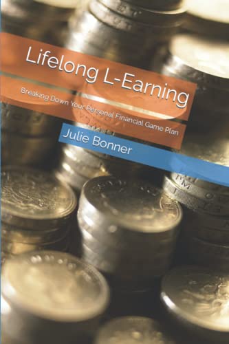 9780989203944: Lifelong L-Earning: Breaking Down Your Personal Financial Game Plan