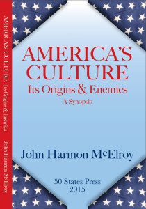 Imagen de archivo de America's Culture: Its Origins & Enemies a la venta por SecondSale