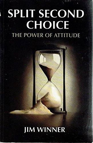 Beispielbild fr Split Second Choice : The Power of Attitude zum Verkauf von Better World Books