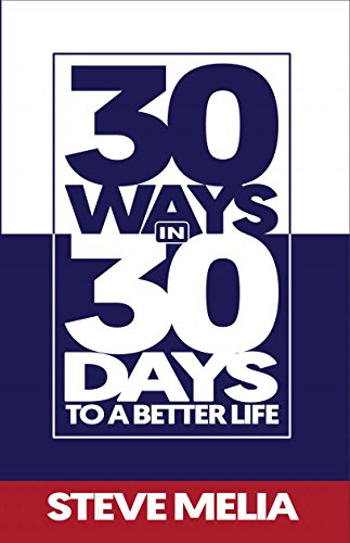 Beispielbild fr 30 Ways In 30 Days To A Better Life zum Verkauf von KuleliBooks