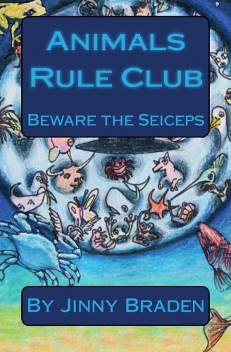 9780989212618: Animals Rule Club: Beware the Seiceps