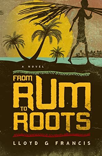 Stock image for From Rum To Roots for sale by ThriftBooks-Atlanta