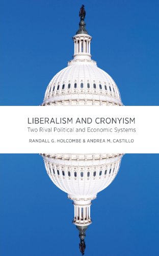 Imagen de archivo de Liberalism and Cronyism: Two Rival Political and Economic Systems a la venta por Once Upon A Time Books