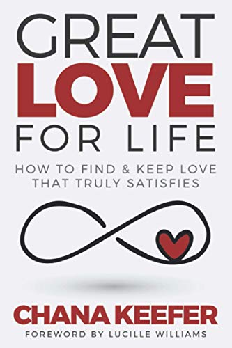 Imagen de archivo de Great Love For Life: How to Find & Keep Love That Truly Satisfies a la venta por ThriftBooks-Atlanta