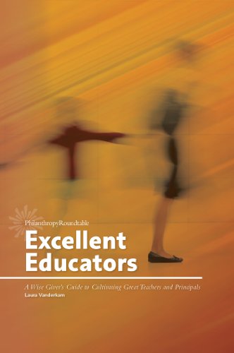 Imagen de archivo de Excellent Educators: A Wise Giver's Guide to Cultivating Great Teachers and Principals a la venta por SecondSale