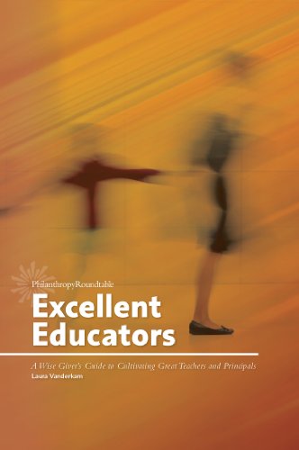 9780989220255: Excellent Educators: A Wise Giver's Guide to Cultivating Great Teachers and Principals