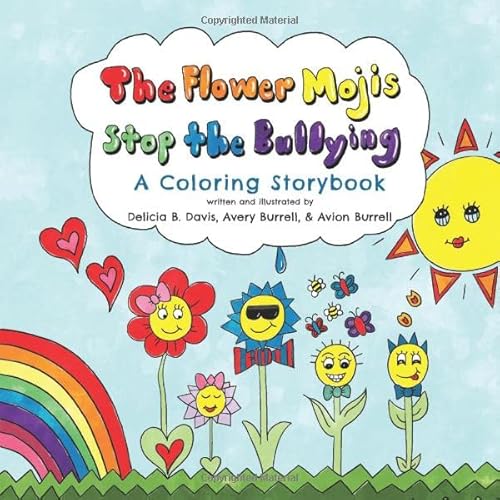 Imagen de archivo de The Flower Moji's Stop the Bullying: A Coloring Storybook (AvyAvnArt) a la venta por Revaluation Books