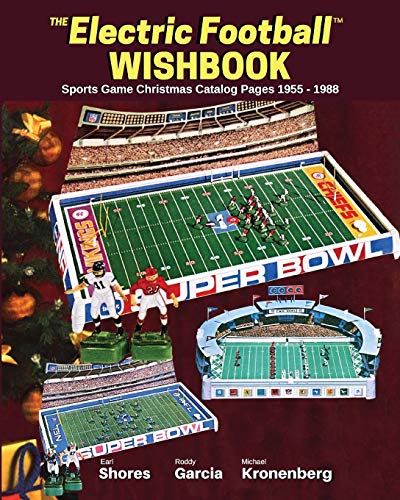 Beispielbild fr Electric Football Wishbook: Sports Game Christmas Catalog Pages 1955-1988 zum Verkauf von Lucky's Textbooks