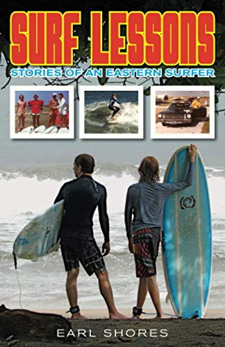 Stock image for Surf Lessons: Stories Of An Eastern Surfer for sale by ZBK Books