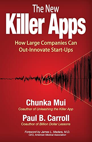 Stock image for The New Killer Apps : How Large Companies Can Out-Innovate Start-Ups for sale by Better World Books: West