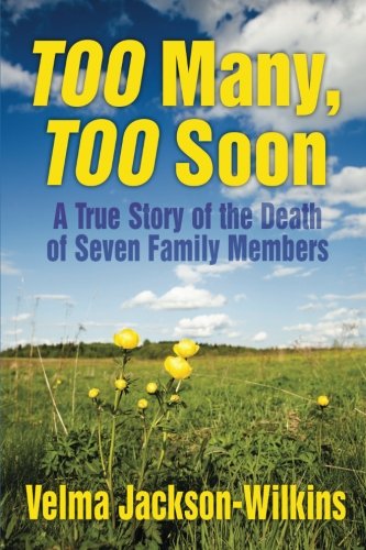 Stock image for Too Many, Too Soon: A True Story of the Death of Seven Family Members for sale by Revaluation Books