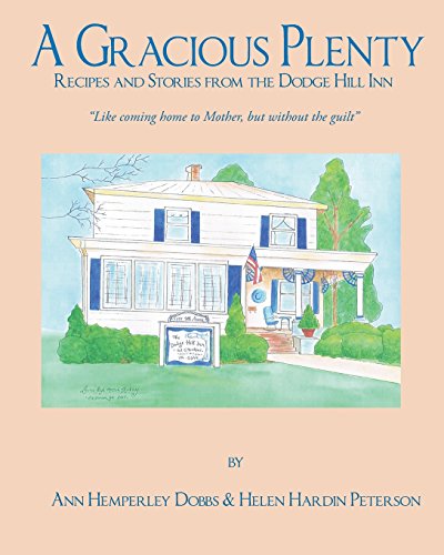 Beispielbild fr A Gracious Plenty: Recipes and Stories from the Dodge Hill Inn zum Verkauf von GF Books, Inc.