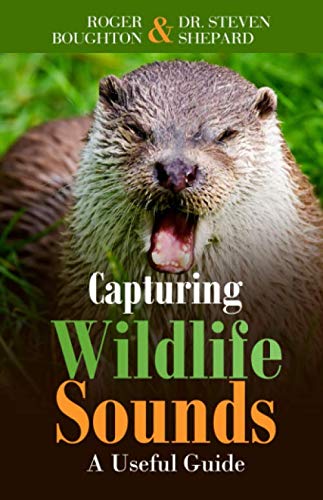 Stock image for Capturing Wildlife Sounds: A Useful Guide for sale by GF Books, Inc.
