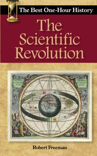 Beispielbild fr The Scientific Revolution: The Best One-Hour History: Volume 1 zum Verkauf von AwesomeBooks