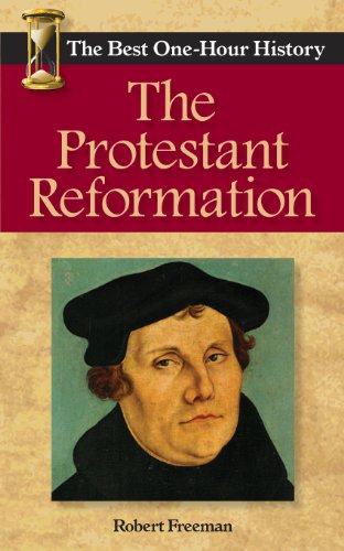 Beispielbild fr The Protestant Reformation: The Best One-Hour History zum Verkauf von ThriftBooks-Dallas