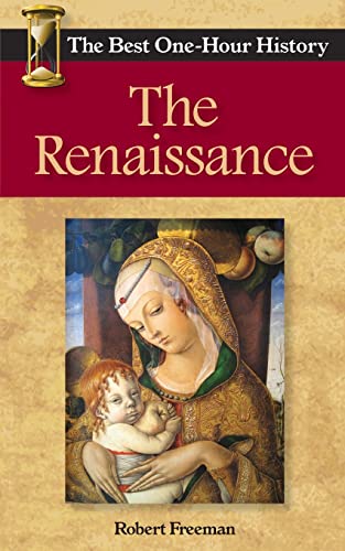 Beispielbild fr The Renaissance: The Best One-Hour History zum Verkauf von GF Books, Inc.