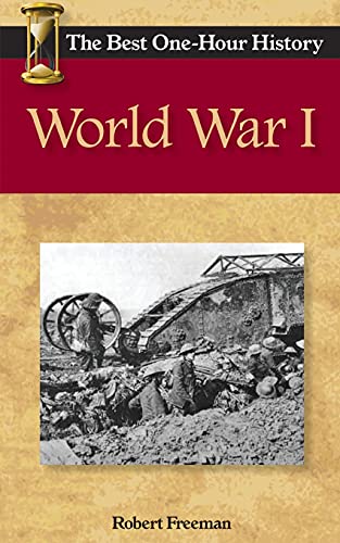 Stock image for World War I: The Best One-Hour History for sale by Books Unplugged