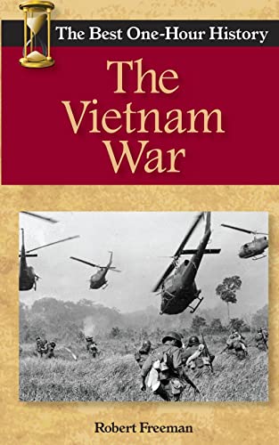 Stock image for The Vietnam War : The Best One-Hour History for sale by Better World Books: West