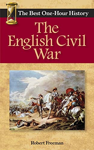 Beispielbild fr The English Civil War: The Best One-Hour History zum Verkauf von AwesomeBooks