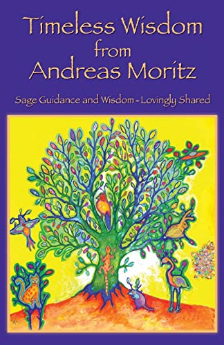 Beispielbild fr Timeless Wisdom from Andreas Moritz zum Verkauf von GF Books, Inc.