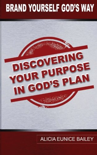 Imagen de archivo de Brand Yourself Gods Way: Discovering your purpose in Gods Plan a la venta por Hawking Books