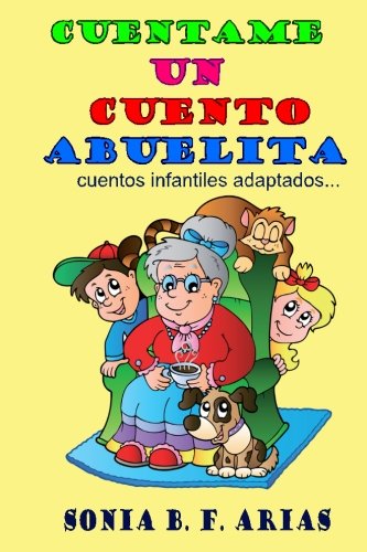 9780989260466: Cuentame un cuento abuelita: cuentos infantiles adaptados...