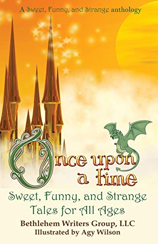 Beispielbild fr Once Upon a Time: Sweet, Funny, and Strange Tales for All Ages zum Verkauf von Lucky's Textbooks