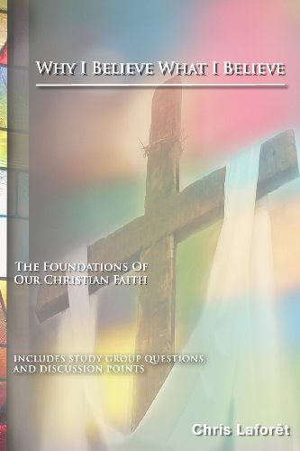 Imagen de archivo de Why I Believe What I Believe: The Foundations of Our Christian Faith a la venta por ThriftBooks-Dallas