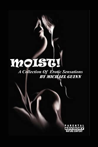 Stock image for Moist! A Collection of Erotic Sensations for sale by HPB Inc.