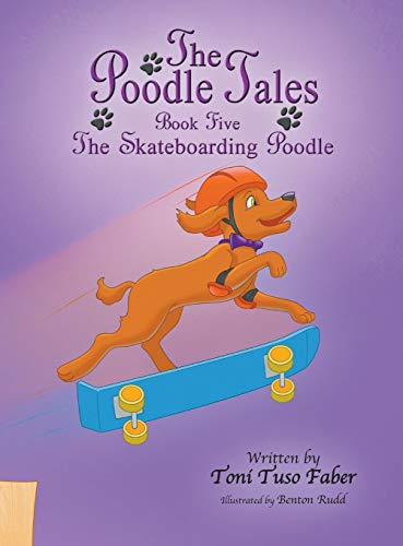9780989271103: The Poodle Tales: Book Five: The Skateboarding Poodle