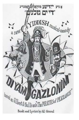9780989273596: Di Yam Gazlonim: Being a Yiddish version of "The Pirates of Penzance"