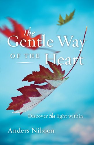 Beispielbild fr The Gentle Way of the Heart: Discover the Light Within zum Verkauf von Wonder Book
