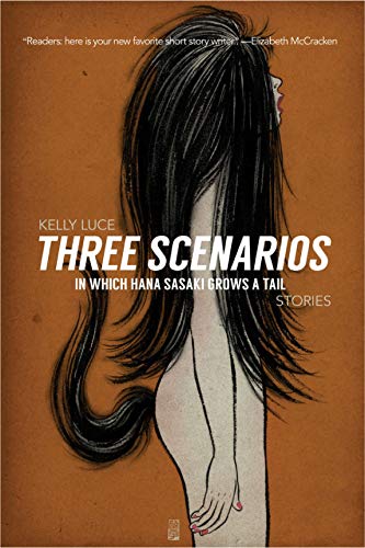 9780989275910: Three Scenarios In Which Hana Sasaki Grows A Tail