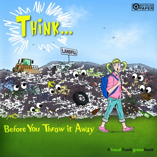 9780989276801: THINK...Before You Throw It Away
