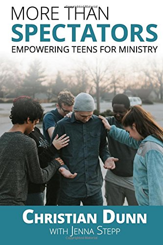 Stock image for More Than Spectators: Empowering Teens for Ministry (Kingdom Youth Ministry) for sale by ThriftBooks-Dallas
