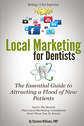Imagen de archivo de Local Marketing for Dentists: Building a 5 Star Reputation a la venta por Lucky's Textbooks