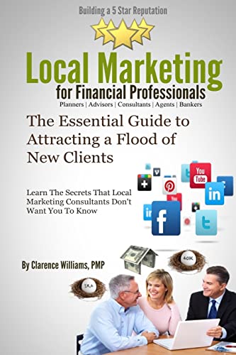 9780989279031: Local Marketing for Financial Professionals: Building a 5 Star Reputation (The Essential Guide to Attracting a Flood of New Clients)
