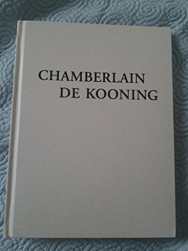Stock image for Chamberlain / De Kooning for sale by Colin Martin Books