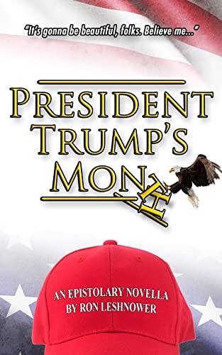 Imagen de archivo de President Trump's Month: An Epistolary Novella a la venta por Lucky's Textbooks