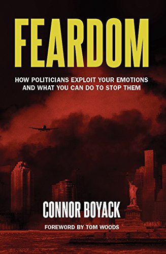 Imagen de archivo de Feardom: How Politicians Exploit Your Emotions and What You Can Do to Stop Them a la venta por Jenson Books Inc