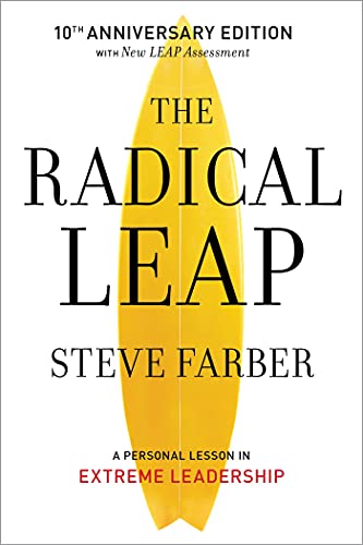 Beispielbild fr The Radical Leap: Cultivate Love, Generate Energy, Inspire Audacity, Provide Proof (Extreme Leadership Series, Book 1) zum Verkauf von Orion Tech