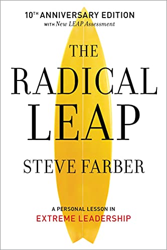 Stock image for The Radical Leap: Cultivate Love, Generate Energy, Inspire Audacity, Provide Proof (Extreme Leadership Series, Book 1) for sale by Orion Tech
