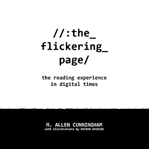 Stock image for The Flickering Page: The Reading Experience in Digital Times (Samizdat Series) for sale by Lucky's Textbooks